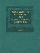 Zeitschrift Fur Architektur Und Ingenieurwesen, Volume 18