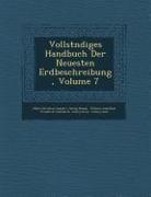 Vollst&#65533,ndiges Handbuch Der Neuesten Erdbeschreibung, Volume 7