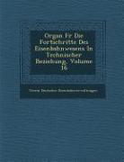 Organ Fur Die Fortschritte Des Eisenbahnwesens in Technischer Beziehung, Volume 16