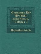 Grundz GE Der National-Oekonomie, Volume 1