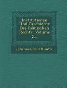 Institutionen Und Geschichte Des Romischen Rechts, Volume 2