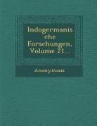 Indogermanische Forschungen, Volume 21