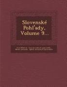 Slovenske Pohl'ady, Volume 9