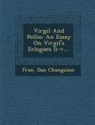 Virgil and Pollio: An Essay on Virgil's Eclogues II-V