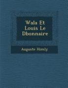 Wala Et Louis Le D Bonnaire