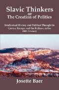 SLAVIC THINKERS OR THE CREATION OF POLITIES