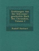 Erz Hlungen Aus Der Schweizer-Geschichte Nach Den Chroniken, Volume 2