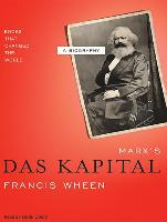 Marx's Das Kapital: A Biography