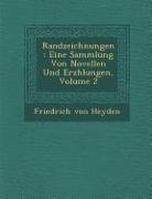 Randzeichnungen: Eine Sammlung Von Novellen Und Erz Hlungen, Volume 2