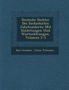 Deutsche Dichter Des Sechzehnten Jahrhunderts: Mit Einleitungen Und Worterkl Rungen, Volumes 2-3
