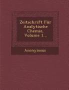 Zeitschrift Fur Analytische Chemie, Volume 1