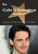 The Colin O Donoghue Handbook - Everything You Need to Know about Colin O Donoghue