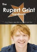 The Rupert Grint Handbook - Everything You Need to Know about Rupert Grint