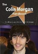 The Colin Morgan Handbook - Everything You Need to Know about Colin Morgan