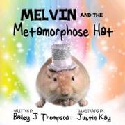 Melvin and the Metamorphose Hat