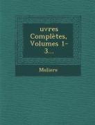 Ouevres Completes, Volumes 1-3