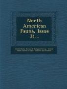 North American Fauna, Issue 31
