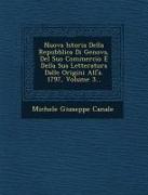 Nuova Istoria Della Repubblica Di Genova, del Suo Commercio E Della Sua Letteratura Dalle Origini All'a. 1797, Volume 3