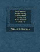 Schlomann-oldenbourg Illustrierte Technische W&#65533,rterb&#65533,cher, Volume 7