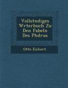 Vollst Ndiges W Rterbuch Zu Den Fabeln Des PH Drus