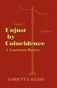 Unjust by Coincidence