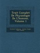 Trait Complet de Physiologie de L'Homme, Volume 1