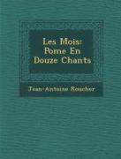 Les Mois: Po Me En Douze Chants