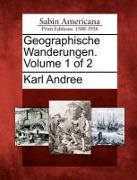 Geographische Wanderungen. Volume 1 of 2
