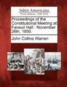 Proceedings of the Constitutional Meeting at Faneuil Hall: November 26th, 1850
