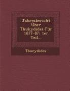 Jahresbericht Uber Thukydides Fur 1877-87: 1er Teil