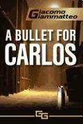 A Bullet for Carlos