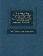 Grundsatze Des Gemeinen Deutschen Privatrechts: Mit Einschluss Des Handels-, Wechsel- Und Seerechts, Volume 1