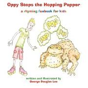 Oppy Stops the Hopping Popper
