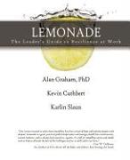 Lemonade the Leader's Guide to Resilience at Work