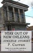 Stay Out of New Orleans: Strange Stories