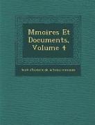 M Moires Et Documents, Volume 4