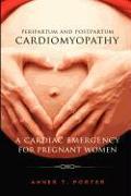Peripartum and Postpartum Cadiomyopathy