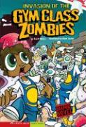 Invasion of the Gym Class Zombies: School Zombies