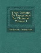 Trait Complet de Physiologie de L'Homme, Volume 1