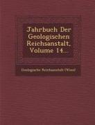 Jahrbuch Der Geologischen Reichsanstalt, Volume 14