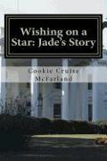 Wishing on a Star: Jade's Story
