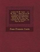 Lettre De M. Coste ... A M. Joly ... Pour Servir De Troisieme [et] Derniere Replique Aux Diff&#65533,rents Ecrits De M. Joly Sur L'&#65533,pid&#65533