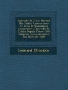 Autriche Et Italie: Recueil Des Trait&#65533,s, Conventions Et Actes Diplomatiques Concernant l'Autriche Et l'Italie Depuis l'Ann&#65533,e