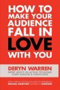 How to Make Your Audience Fall in Love with You