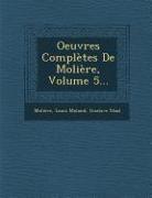 Oeuvres Completes de Moliere, Volume 5