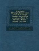 Allgemeine Naturgeschichte: Eine Freye Mit Einigen Zus Tzen Vermehrte Bersetzung Nach Der Neuesten Franz S. Au Gabe Von 1769