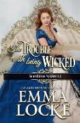 The Trouble with Being Wicked