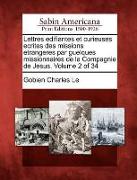 Lettres Edifiantes Et Curieuses Ecrites Des Missions Etrangeres Par Guelques Missionnaires de La Compagnie de Jesus. Volume 2 of 34