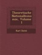 Theoretische National Konomie, Volume 1