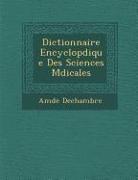 Dictionnaire Encyclop Dique Des Sciences M Dicales